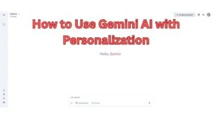 How to Use Gemini AI with Personalization