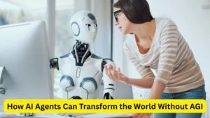 How AI Agents Can Transform the World Without AGI